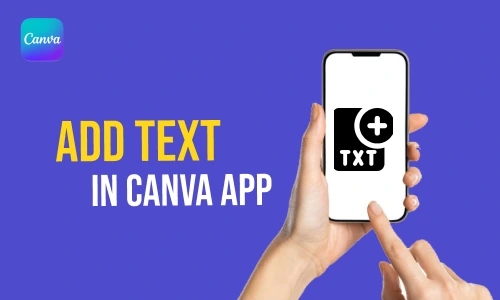 How to Add Text in Canva App